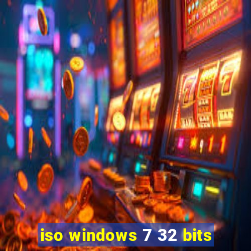 iso windows 7 32 bits